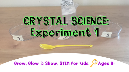 Crystal Science: Experiment 1