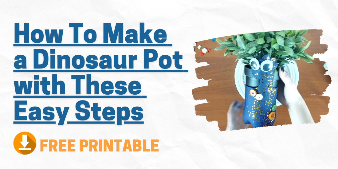 How To Make a Dinosaur Pot with These Easy Steps